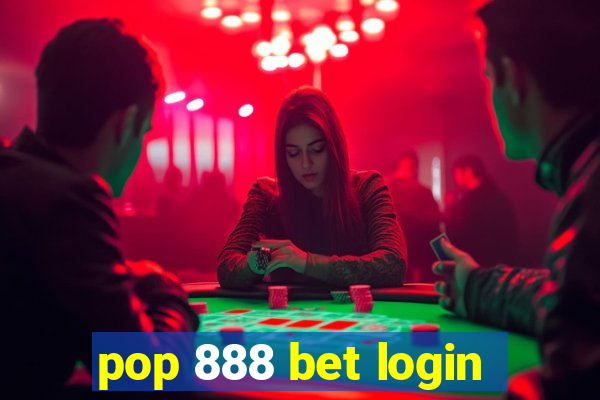 pop 888 bet login